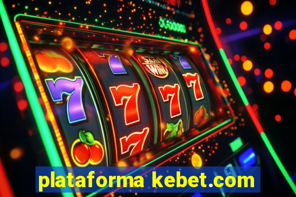 plataforma kebet.com